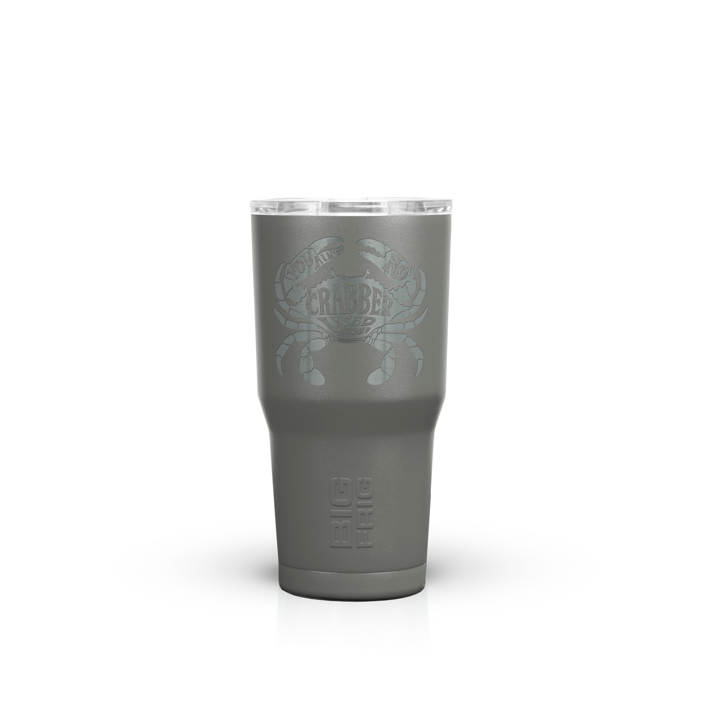 You Ain't No Crabber Used Brand Big Frig Tumbler