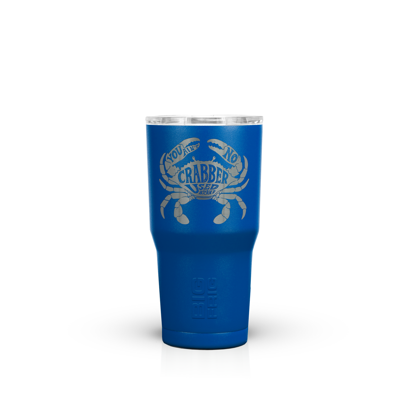 You Ain't No Crabber Used Brand Big Frig Tumbler