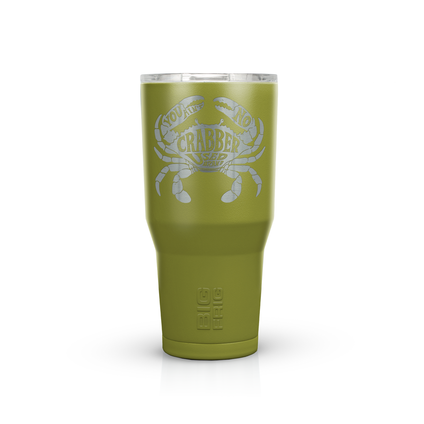 You Ain't No Crabber Used Brand Big Frig Tumbler
