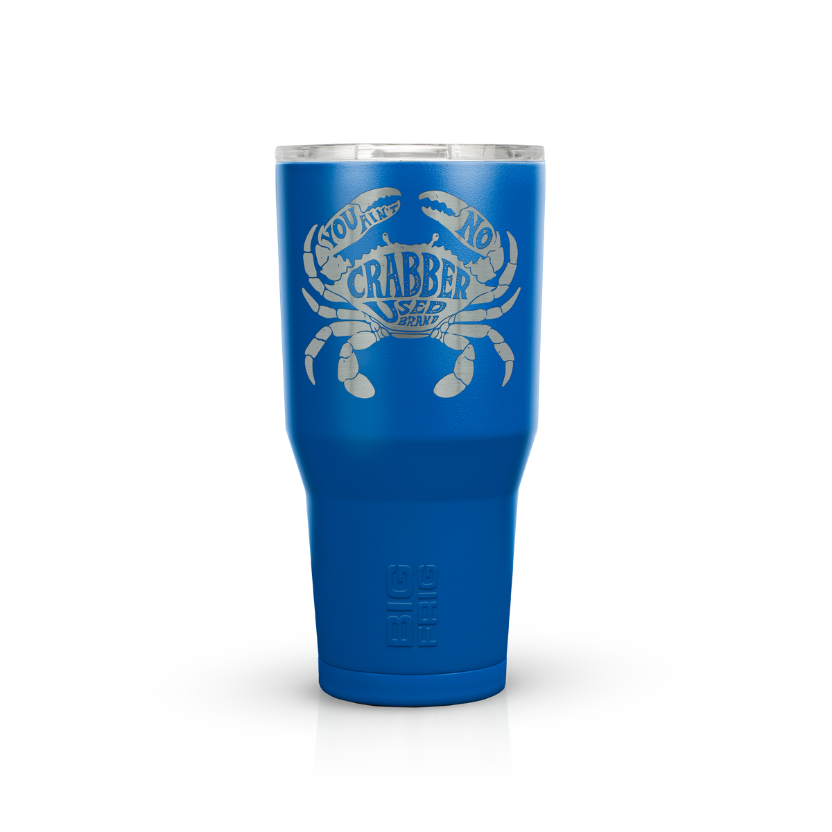 You Ain't No Crabber Used Brand Big Frig Tumbler