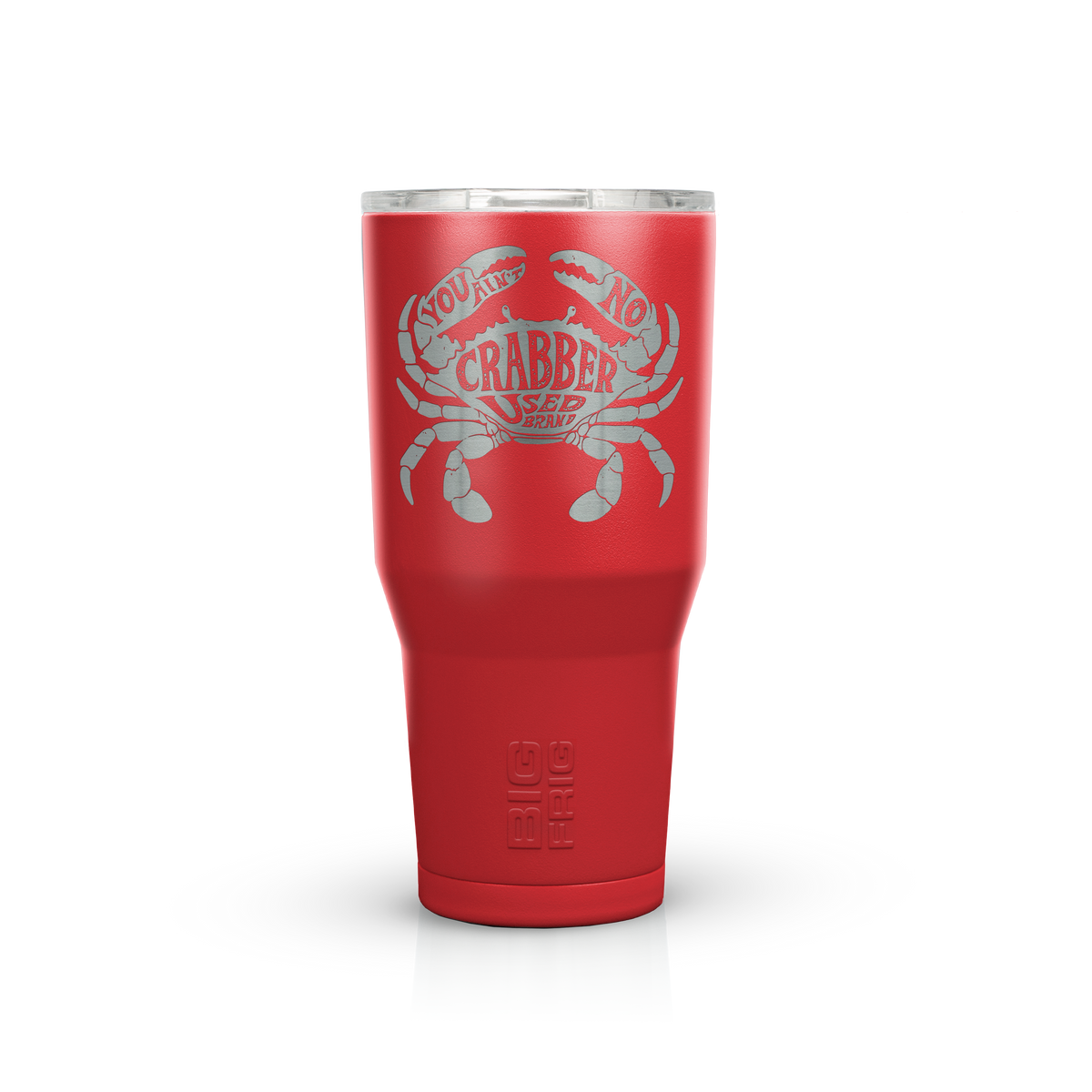 You Ain't No Crabber Used Brand Big Frig Tumbler