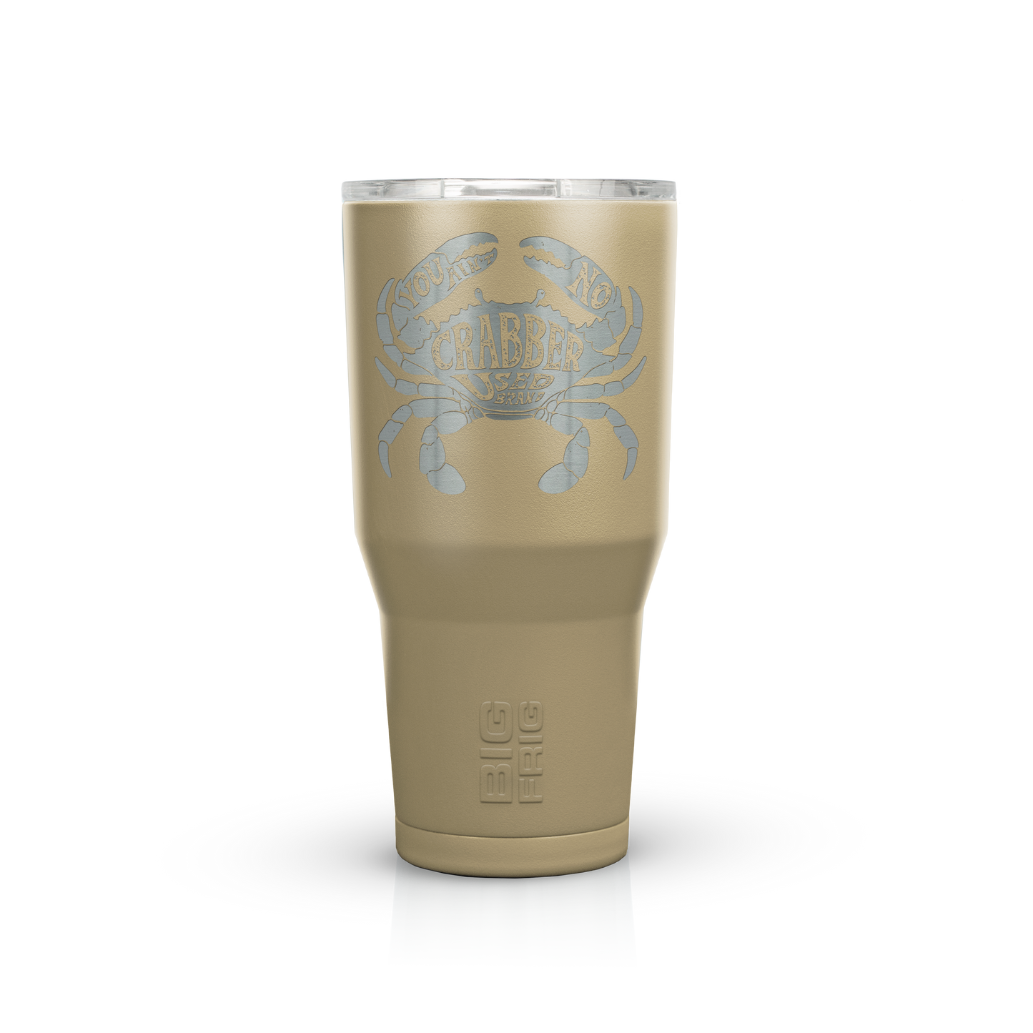 You Ain't No Crabber Used Brand Big Frig Tumbler