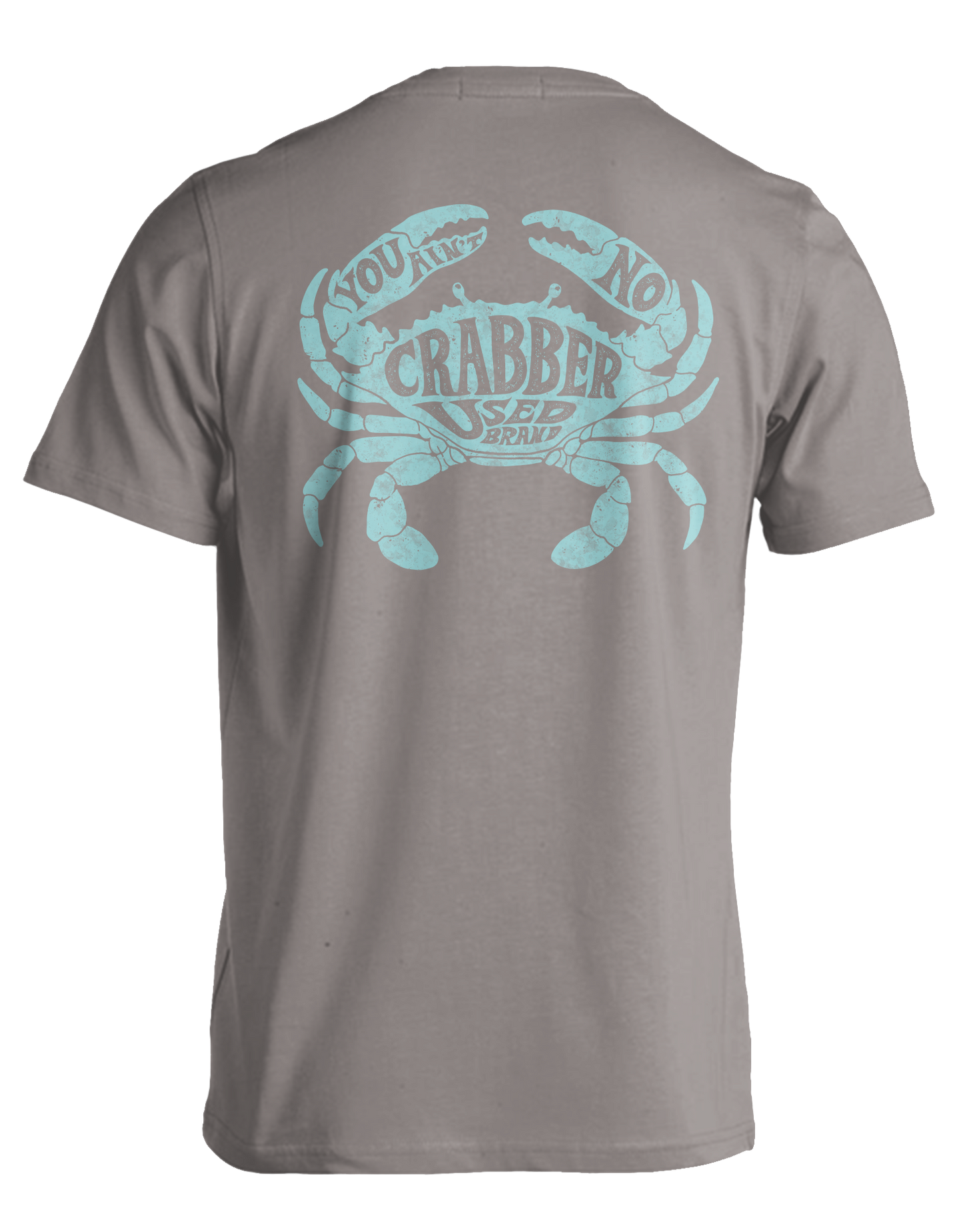 You Ain't No Crabber T-Shirt