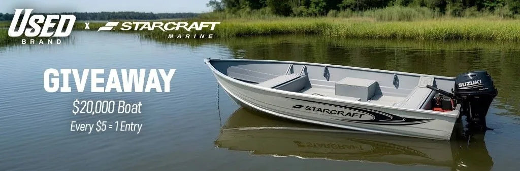 Used Brand and Starcraft Marine giveaway — a $20,000 boat, one entry for every $5 spent